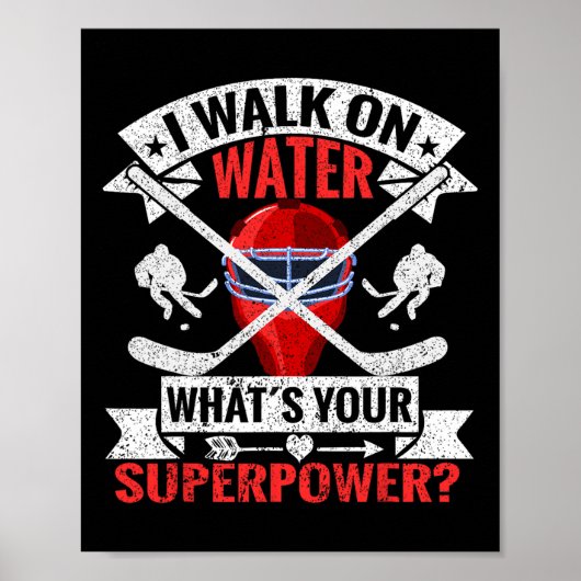 Ik Loop Op Water Wat Is Jouw Superpower Speler Ijs Poster (Voorkant)