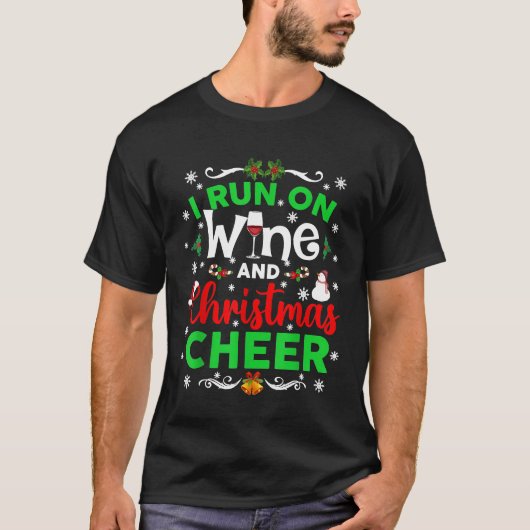 Ik loop op wijn en kerstmis... t-shirt (Voorkant)