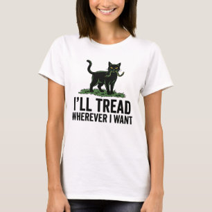 Ik loop waar ik maar wil Grappige kat Houding T-shirt