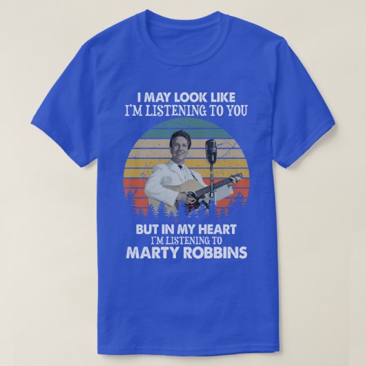 Ik luister misschien naar Marty Robbins Vint T-shirt (Design voorkant)