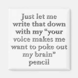 Ik luister naar alles wat je zegt magneet