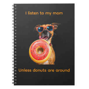 Ik luister naar mijn moeder... tenzij er donuts in notitieboek