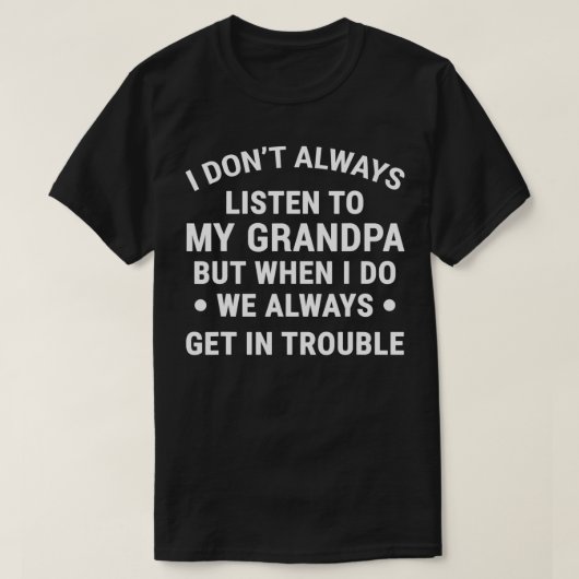 Ik luister niet altijd naar mijn opa Funny Kinder  T-shirt (Design voorkant)