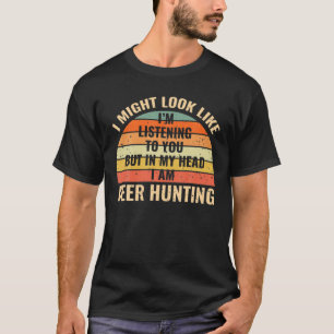Ik luister niet in mijn hoofd grappige deer Huntin T-shirt