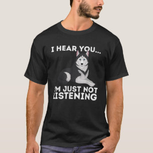 Ik luister niet naar Siberian Husky L T-shirt