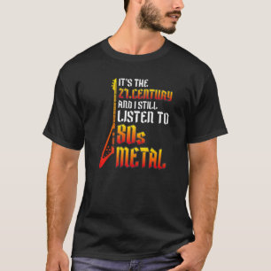 Ik luister nog steeds naar 80s Heavy Metal gitaarm T-shirt