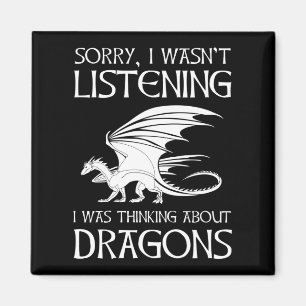 Ik luisterde niet - ik dacht aan Dragons Magneet