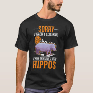 Ik luisterde niet, ik dacht aan nijlpaarden t-shirt