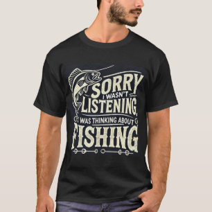 Ik Luisterde Niet, Ik Dacht Aan Vissen T-shirt