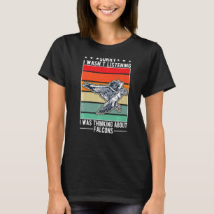 Ik luisterde niet naar Falcons. T-shirt