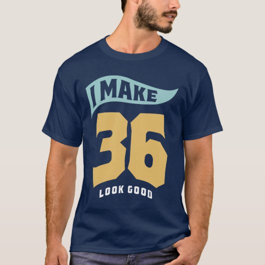 Ik maak 36 er goed uit - 36e verjaardag t-shirt (Voorkant)
