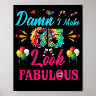 Ik maak 65 look Fabulous 65th Birthday Poster
