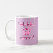 Ik maak baby's... Wat is jouw Superpower? Koffiemok (Links)