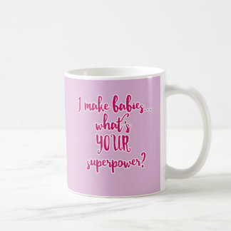 Ik maak baby's... Wat is jouw Superpower? Koffiemok