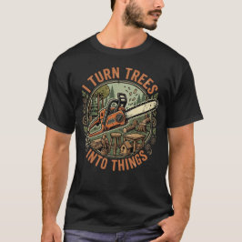 Ik Maak Bomen Nuttig Houtbewerker Humor T-shirt
