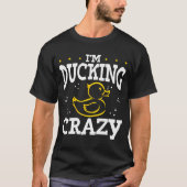 Ik maak Crazy Rubber Duck. T-shirt (Voorkant)