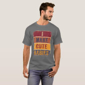 Ik maak Cute Babies T-shirt ... grappige mam pap f (Voorkant volledig)