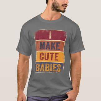 Ik maak Cute Babies T-shirt ... grappige mam pap f