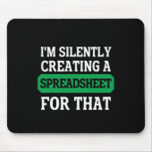 Ik maak daar een spreadsheet voor muismat (Voorkant)