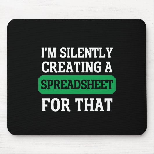 Ik maak daar een spreadsheet voor muismat (Voorkant)