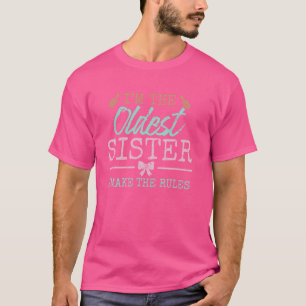 Ik maak de regels Oudste Volwassen 3 Zusters Match T-shirt