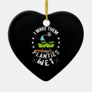 Ik Maak Die Plantjes Nat Geschenk Voor Tuinier Keramisch Ornament