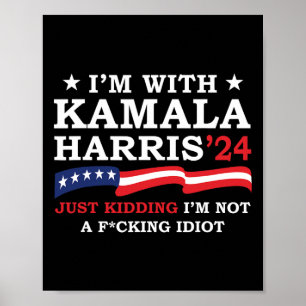 Ik maak een grapje met Kamala, ik ben geen idioot Poster