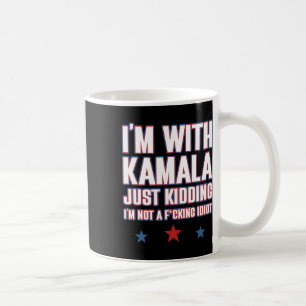 Ik maak een grapje met Kamala, niet met idioot ret Koffiemok