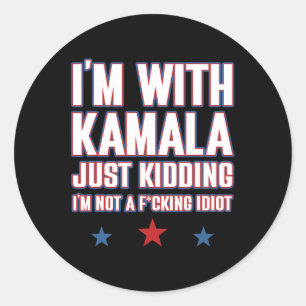 Ik maak een grapje met Kamala, niet met idioot ret Ronde Sticker