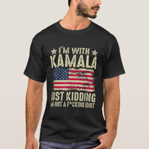 Ik maak een grapje met Kamala, niet voor idioot gr T-shirt