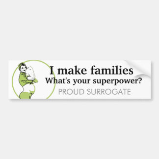 Ik maak families. Wat is je supermacht? Bumpersticker
