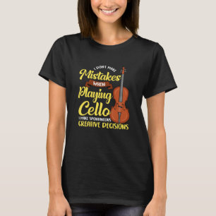 Ik maak geen fouten bij het spelen met Cello T-shirt
