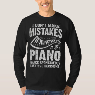 Ik maak geen fouten bij het spelen van de piano pi t-shirt