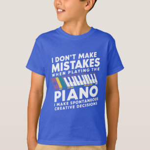 Ik maak geen fouten bij het spelen van de piano t-shirt