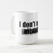 Ik maak geen 'Mistakes Coffee'-Mok Koffiemok (Voorkant links)