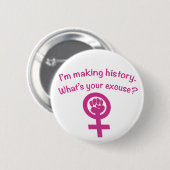 Ik maak geschiedenis. Wat is uw excuses? (roze) Ronde Button 5,7 Cm (Voorkant /achterkant)