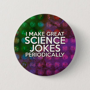 Ik maak geweldige wetenschapsgrapjes periodiek Art Ronde Button 5,7 Cm