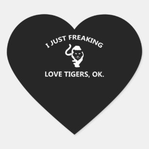 Ik maak gewoon liefdestijgers oké hart sticker