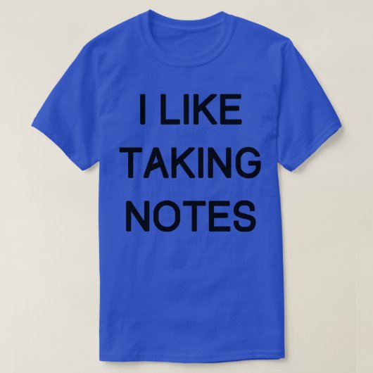 Ik maak graag aantekeningen 1 t-shirt (Design voorkant)
