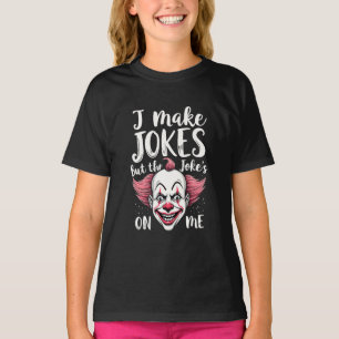 Ik maak grappen, maar de grap is op mij clown komi t-shirt