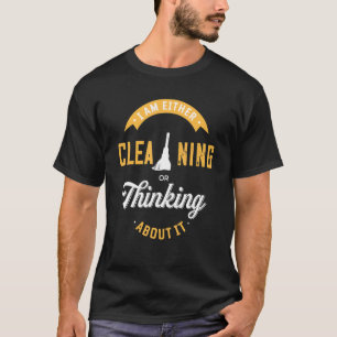 Ik maak het schoon of denk erover na. t-shirt