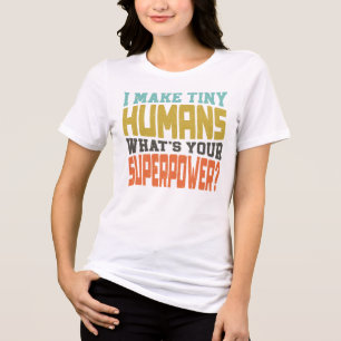 Ik Maak Kleine Mensjes Wat Is Jouw Superkracht Gra Tri-Blend Shirt