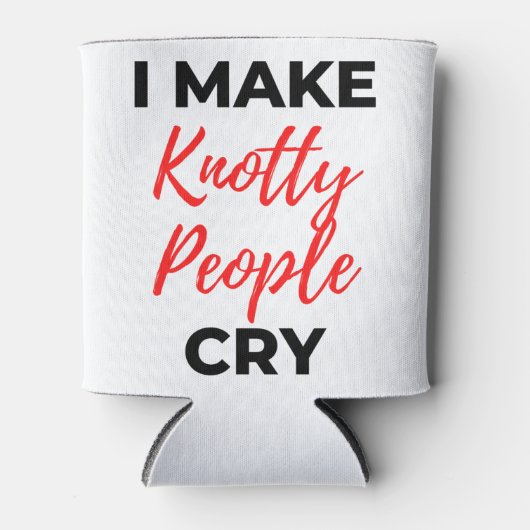 Ik maak Knotty People Cry 2 Blikjeskoeler (Voorkant)