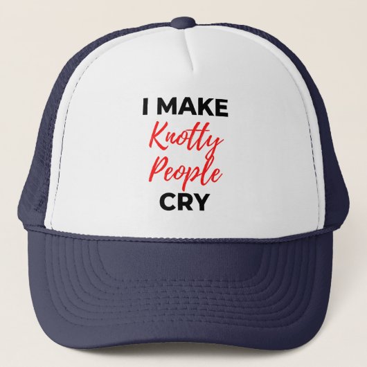 Ik maak Knotty People Cry 2 Trucker Pet (Voorkant)