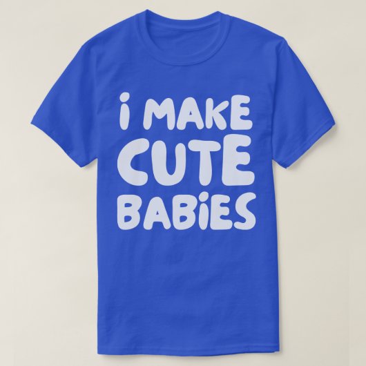 ik maak leuke baby ' s t-shirt (Design voorkant)
