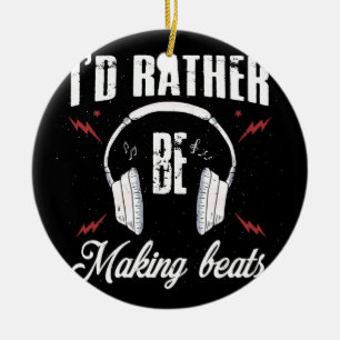 Ik maak liever Beats Music Producer Keramisch Ornament