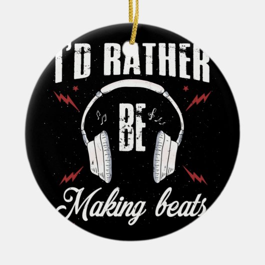 Ik maak liever Beats Music Producer Keramisch Ornament (Voorkant)