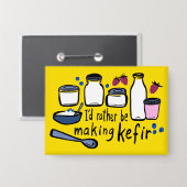 Ik maak liever KEFIR leuke fermentatie Button (Voorkant / Achterkant)