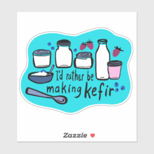 Ik maak liever KEFIR leuke fermentatie Sticker