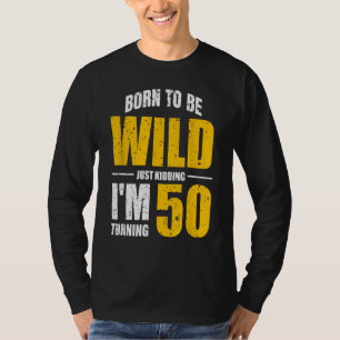 Ik maak maar een grapje over 50 50ste verjaardag F T-shirt